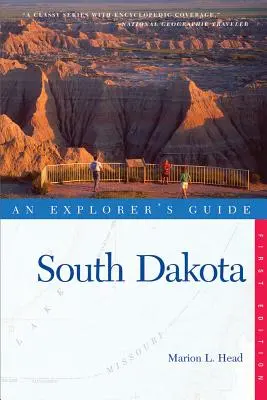 Przewodnik odkrywcy: Dakota Południowa - An Explorer's Guide: South Dakota