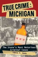 Prawdziwa zbrodnia: Michigan: The Statpb - True Crime: Michigan: The Statpb