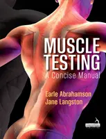 Testowanie mięśni: Zwięzły podręcznik - Muscle Testing: A Concise Manual