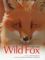 Dziki lis: Prawdziwa historia - Wild Fox: A True Story