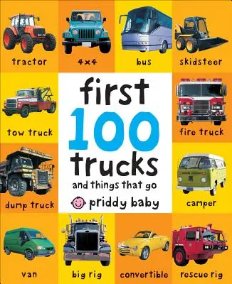 100 pierwszych ciężarówek: I rzeczy, które jeżdżą - First 100 Trucks: And Things That Go