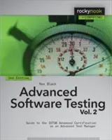 Zaawansowane testowanie oprogramowania - tom 2, wydanie 2: Przewodnik po zaawansowanej certyfikacji Istqb jako zaawansowany kierownik testów - Advanced Software Testing - Vol. 2, 2nd Edition: Guide to the Istqb Advanced Certification as an Advanced Test Manager