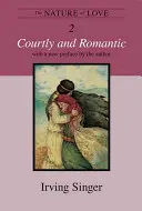 Natura miłości, tom 2: Dworska i romantyczna - The Nature of Love, Volume 2: Courtly and Romantic