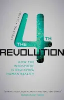 Czwarta rewolucja: Jak infosfera zmienia ludzką rzeczywistość - The Fourth Revolution: How the Infosphere Is Reshaping Human Reality