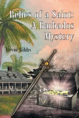 Relikwie świętego: Tajemnica Barbadosu - Relics of a Saint: A Barbados Mystery