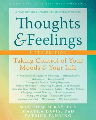 Myśli i uczucia: Przejęcie kontroli nad swoimi nastrojami i życiem - Thoughts and Feelings: Taking Control of Your Moods and Your Life