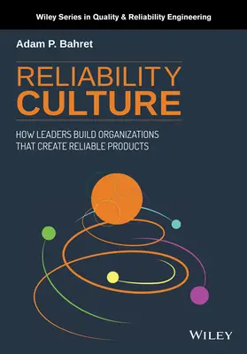 Kultura niezawodności: Jak liderzy budują organizacje tworzące niezawodne produkty - Reliability Culture: How Leaders Build Organizations That Create Reliable Products