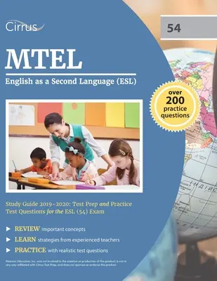 MTEL English as a Second Language (ESL) Study Guide 2019-2020: Przygotowanie do egzaminu i praktyczne pytania testowe do egzaminu ESL (54) - MTEL English as a Second Language (ESL) Study Guide 2019-2020: Test Prep and Practice Test Questions for the ESL (54) Exam