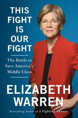 Ta walka jest naszą walką - bitwa o ocalenie amerykańskiej klasy średniej - This Fight Is Our Fight - The Battle to Save America's Middle Class