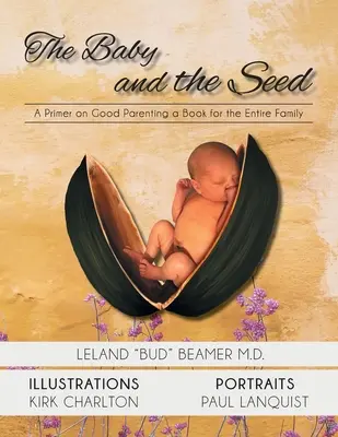 The Baby and the Seed: A Primer on Good Parenting - książka dla całej rodziny - The Baby and the Seed: A Primer on Good Parenting a Book for the Entire Family