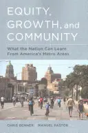 Równość, wzrost i społeczność: Czego naród może nauczyć się od amerykańskich metropolii - Equity, Growth, and Community: What the Nation Can Learn from America's Metro Areas