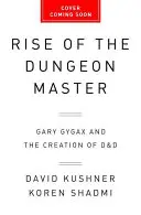 Powstanie Mistrza Lochów: Gary Gygax i stworzenie D&D - Rise of the Dungeon Master: Gary Gygax and the Creation of D&D