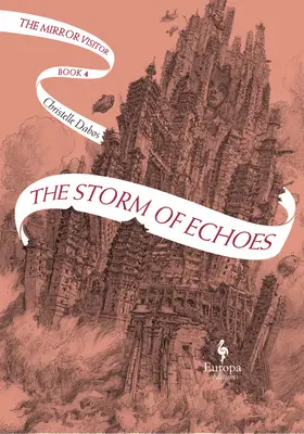 The Storm of Echoes: Księga czwarta Mirror Visitor Quartet - The Storm of Echoes: Book Four of the Mirror Visitor Quartet