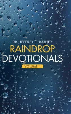 Raindrop Devotionals: Tom 1 - Raindrop Devotionals: Volume 1