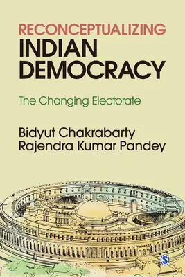 Rekonceptualizacja indyjskiej demokracji: Zmieniający się elektorat - Reconceptualizing Indian Democracy: The Changing Electorate