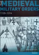 Średniowieczne zakony wojskowe: 1120-1314 - The Medieval Military Orders: 1120-1314