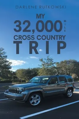 Moja 32 000 milowa podróż przez kraj - My 32,000 Mile Cross Country Trip