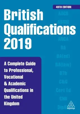 Brytyjskie kwalifikacje 2019 - Kompletny przewodnik po kwalifikacjach zawodowych, zawodowych i akademickich w Wielkiej Brytanii - British Qualifications 2019 - A Complete Guide to Professional, Vocational and Academic Qualifications in the United Kingdom