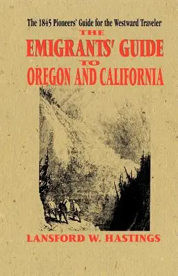 Przewodnik dla emigrantów po Oregonie i Kalifornii - Emigrants Guide to Oregon & California