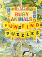 Giant Fun-To-Find Puzzles: Zajęte zwierzęta: Szukaj obrazków w ośmiu ekscytujących scenach - Giant Fun-To-Find Puzzles: Busy Animals: Search for Pictures in Eight Exciting Scenes