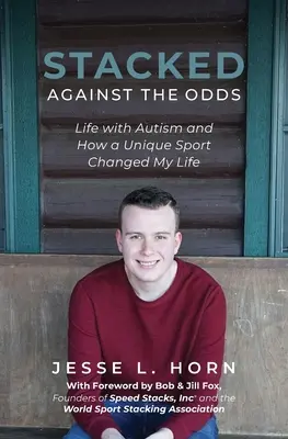 Stacked Against the Odds: Życie z autyzmem i jak wyjątkowy sport zmienił moje życie - Stacked Against the Odds: Life with Autism and How a Unique Sport Changed My Life