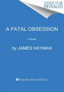 Fatalna obsesja - A Fatal Obsession
