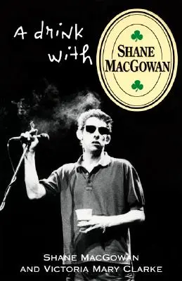Drink z Shane'em Macgowanem - A Drink with Shane Macgowan