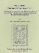 Humayma Excavation Project, 2: Nabatejski kemping i nekropolia, bizantyjskie kościoły i wczesnoislamskie struktury domowe - Humayma Excavation Project, 2: Nabatean Campground and Necropolis, Byzantine Churches, and Early Islamic Domestic Structures