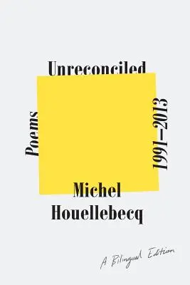 Unreconciled: Wiersze 1991-2013; Wydanie dwujęzyczne - Unreconciled: Poems 1991-2013; A Bilingual Edition