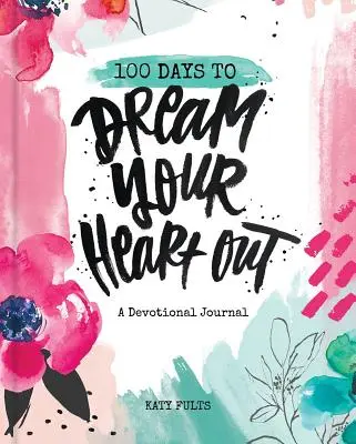 100 dni na spełnienie marzeń - 100 Days to Dream Your Heart Out