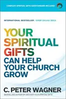 Twoje duchowe dary mogą pomóc twojemu kościołowi wzrastać - Your Spiritual Gifts Can Help Your Church Grow