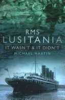 RMS Lusitania: nie było i nie było - RMS Lusitania: It Wasn't and It Didn't