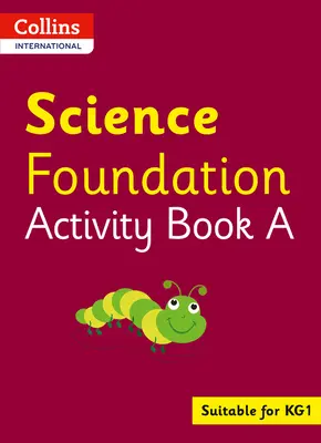 Collins International Foundation - Collins International Science Foundation Activity Book A - Collins International Foundation - Collins International Science Foundation Activity Book a