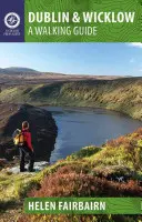 Dublin & Wicklow: Przewodnik pieszy - Dublin & Wicklow: A Walking Guide