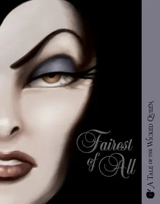 Fairest of All: Opowieść o złej królowej - Fairest of All: A Tale of the Wicked Queen