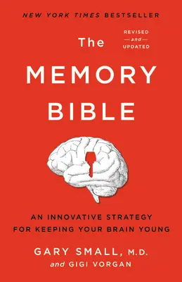 Biblia pamięci: Innowacyjna strategia zachowania młodości mózgu - The Memory Bible: An Innovative Strategy for Keeping Your Brain Young