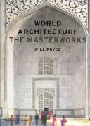 Architektura świata: The Masterworks - World Architecture: The Masterworks