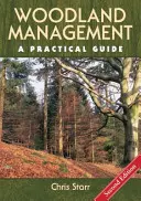 Gospodarka leśna - praktyczny przewodnik - wydanie drugie - Woodland Management - A Practical Guide - Second Edition