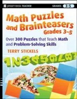 Zagadki matematyczne i łamigłówki dla klas 3-5: Ponad 300 łamigłówek, które uczą matematyki i rozwiązywania problemów - Math Puzzles and Brainteasers, Grades 3-5: Over 300 Puzzles That Teach Math and Problem-Solving Skills