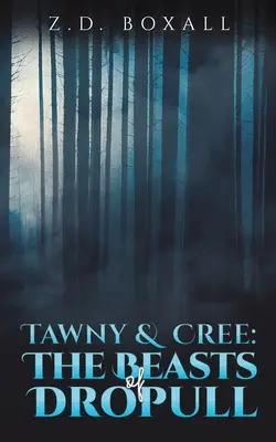 Tawny i Cree: Bestie z Dropull - Tawny and Cree: The Beasts of Dropull