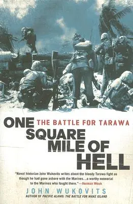 Piekielna mila kwadratowa: Bitwa o Tarawę - One Square Mile of Hell: The Battle for Tarawa