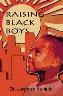 Wychowywanie czarnoskórych chłopców - Raising Black Boys