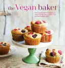 Vegan Baker - ponad 50 pysznych przepisów na wegańskie ciasta, ciasteczka, batony i inne wypieki - Vegan Baker - More Than 50 Delicious Recipes for Vegan-Friendly Cakes, Cookies, Bars and Other Baked Treats