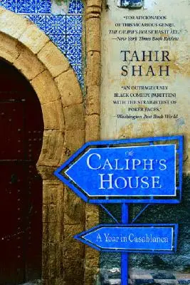 Dom Kalifa: Rok w Casablance - The Caliph's House: A Year in Casablanca