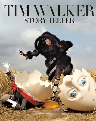 Tim Walker: Opowiadacz historii - Tim Walker: Story Teller