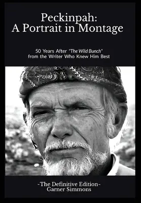 Peckinpah: Portret w montażu: The Definitive Edition - Peckinpah: A Portrait in Montage: The Definitive Edition