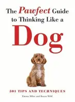 Doskonały przewodnik po myśleniu jak pies - Pawfect Guide to Thinking Like a Dog