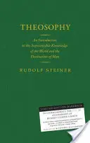 Teozofia - wprowadzenie do nadzmysłowej wiedzy o świecie i przeznaczeniu człowieka - Theosophy - An Introduction to the Supersensible Knowledge of the World and the Destination of Man