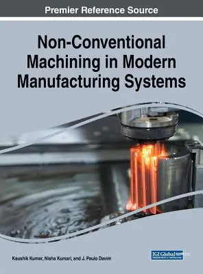 Niekonwencjonalna obróbka skrawaniem w nowoczesnych systemach produkcyjnych - Non-Conventional Machining in Modern Manufacturing Systems