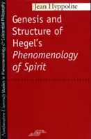 Geneza i struktura Fenomenologii ducha Hegla - Genesis and Structure of Hegel's Phenomenology of Spirit